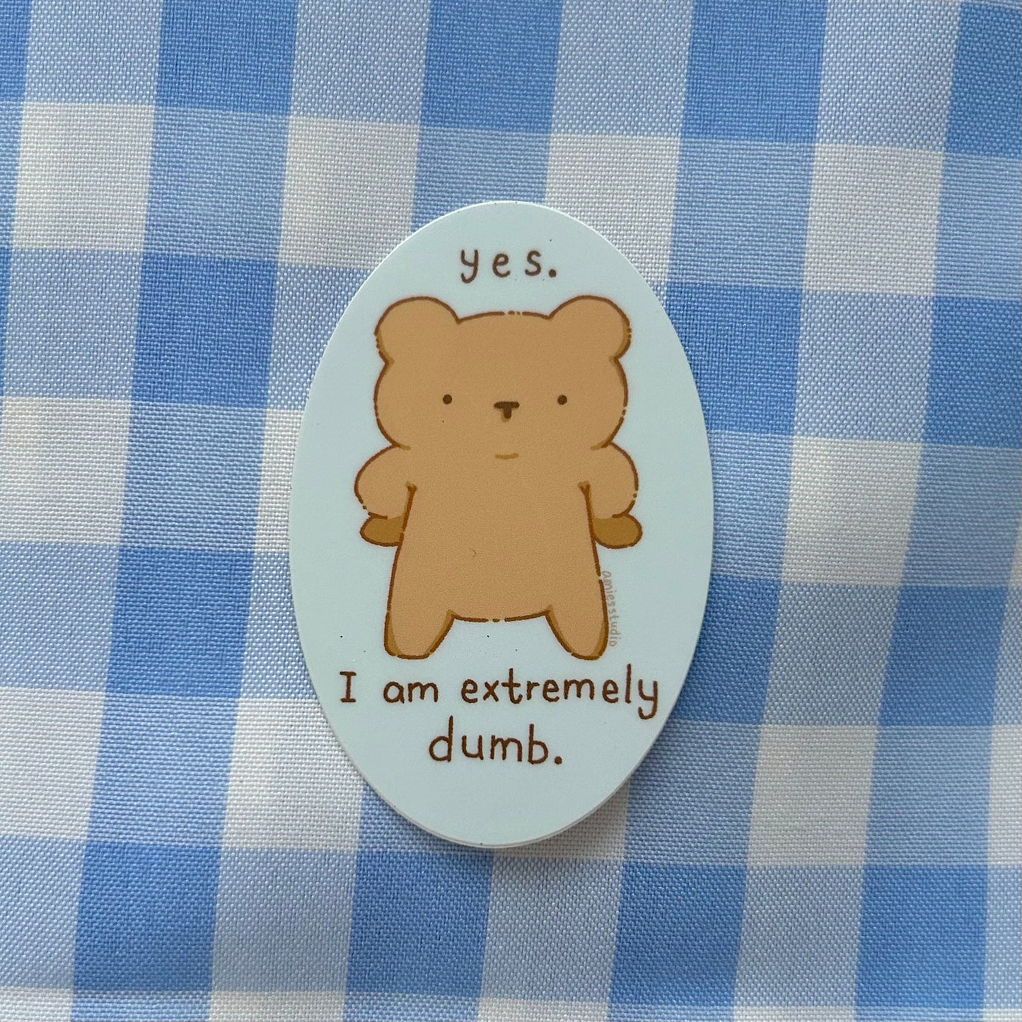 Yes I am Dumb Vinyl Sticker